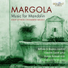 MARGOLA: Chamber Music; Giacomo Ferrari, Gabriele Zanetti, Daniele Richiedei, Raffaele La Raggione (CD)