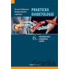 Praktická diabetologie - Terezie Pelikánová, Vladimír Bartoš, kolektív autorov
