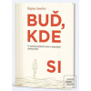 Buď, kde si (Štěpán Smolen)