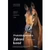 Zdraví koně praktická příručka - Bender Ingolf Ritter Tina