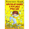 Grázlik Gabo a rýchle prachy