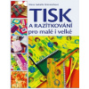 Tisk a razítkování pro malé i velké Alena Grimmichová CZ
