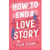 How to End a Love Story - Kuang Yulin