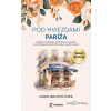 Pod hviezdami Paríža - Karolina Schutzer - online doručenie