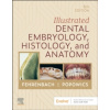 Illustrated Dental Embryology, Histology, and Anatomy, 6th Edition