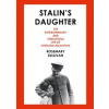 Stalin’S Daughter: The Extraordinary And Tumultuous Life Of Svetlana Alliluyeva - Rosemary Sullivan, Fourth Estate