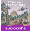 Pohádkové poslouchánky - František Bartoš, Karel Jaromír Erben, Adolf Wenig, Božena Němcová, Václav Beneš Třebízský
