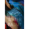 Blood Water Paint - Joy McCullough, Prentice Hall Press