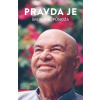 Púndža šrí H.W.L.: Pravda Je (Buď jen Tiše,vše bude dobré,Buď Tiše. Ty jsi samotným Bohem! Tady a Teď,Všude,Jsi Šťastný,Jsi Klidem. Nenech v sobě vyvstat představu, že máš potíže.. ( 622 str. V5) (vyd