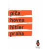 Píča, hovna, Hitler, Praha