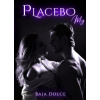 Dolce Baja Placebo My