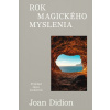 Rok magického myslenia - Joan Didion