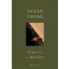 Time is a Mother - Ocean Vuong