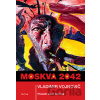 Moskva 2042 - Vladimir Vojnovič