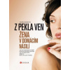Žena a domácí násilí - Z pekla ven