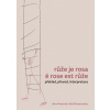 Růže je rosa e rose est růže Překlad převod interpretace - Flemrová Alice Šuman Záviš eds