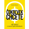 Čokoľvek chcete (Derek Sivers)(Brožovaná)