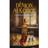 Démon alkohol Alkoholické memoáry - Jack London