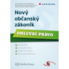 Nový občanský zákoník Smluvní právo - Novotný Petr Budíková Petra Ivičičová Jitka Kedroňová Kristina Štýsová Monika Štrosová Ilona