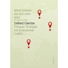 Indirect Coercion Triangular Strategies and International Conflict - Smetana Michal Ludvík Jan