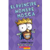 El Príncipe Hombre Mosca (Prince Fly Guy): Volume 15