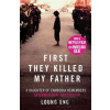 First They Killed My Father: Film tie-in - Loung Ung