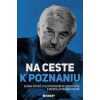 Na ceste k poznaniu - Dušan Kováč, Miroslav Michela