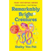Remarkably Bright Creatures - Shelby Van Pelt, Bloomsbury Publishing PLC