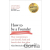How to Be a Founder - Alice Bentinck, Matt Clifford