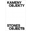 Kameny. Objekty / Stones. Objects