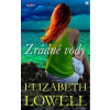 Zrádné vody - Elizabeth Lowell