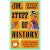 The Stuff of History