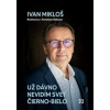 Už dávno nevidím svet čierno-bielo - Ivan Mikloš, Tomáš Gális