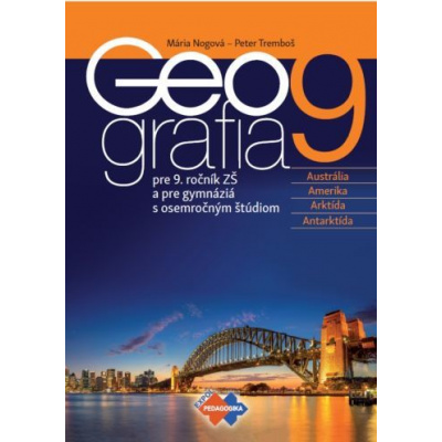 Geografia pre 9. ročník ZŠ a osemročné gymnáziá (Mária Nogová, Peter Tremboš)