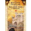 Knights Templar in the Golden Age of Spain