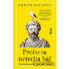 Prečo sa netreba báť - Brigid Delaney
