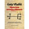 Cesty Vlachů - Mysterium Antonia z Florencie - Pavel Zahradník