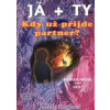 JÁ + TY - Blechová Zdenka