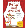 Pojďme hrát divadlo - Březinová Ivona