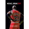Michael Jordan Život - Roland Lazenby