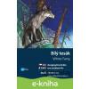 E-kniha Bílý tesák A1/A2 - Jack London, Dana Olšovská