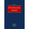 Psychologie zdraví - Jiří Mareš, Vladimír Kebza a kolektiv