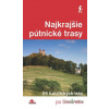 Najkrajšie pútnické trasy - Daniel Kollár, František Turanský, Karol Mizla - online doručenie