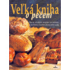 Veľká kniha o pečení-Stovky skvelých receptov