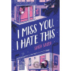 I Miss You, I Hate This - Sara Saedi