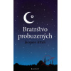 Bratrstvo probuzených - Jacques Attalin