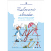 Maľovaná abeceda - pracovné listy k abecede pre ŠZŠ - J. Rohovská, J. Žišková, D. Matúšková S. Škultétyová