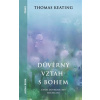 Důvěrný vztah s bohem - Thomas Keating