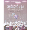 Sněhová víla - Vánoční pohádka - Daniela Krolupperová