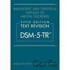 Diagnostic and Statistical Manual of Mental Disorders, Fifth Edition, Text Revision Dsm-5-Trtm American Psychiatric Association